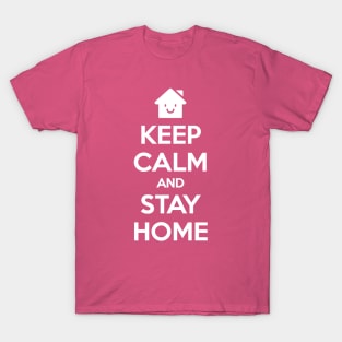 KEEP CALM AND STAY HOME T-Shirt